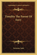 Timidity the Parent of Envy