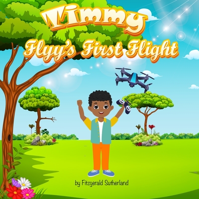 Timmy Flyy's First Flight - Sutherland, Fitzgerald Oliver