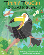 Timmy Toucan Dropped 10 Guavas