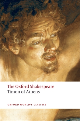 Timon of Athens: The Oxford Shakespeare - Shakespeare, William, and Jowett, John (Editor)