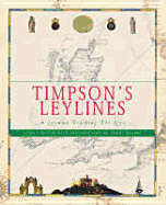 Timpson's Leylines: A Layman Tracking the Leys - Timpson, John