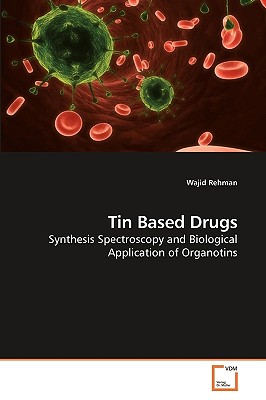 Tin Based Drugs - Rehman, Wajid