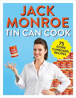 Tin Can Cook: 75 Simple Store-cupboard Recipes - Monroe, Jack