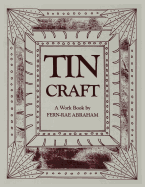Tin Craft: Making Beautiful Objects from Tin and Tin Cans (Revised)