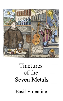 Tinctures of the Seven Metals - McLean, Adam (Translated by), and Valentine, Basil