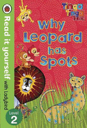 Tinga Tinga Tales: Why Leopard Has Spots - Read it yourself with Ladybird: Level 2