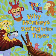 Tinga Tinga Tales: Why Monkeys Swing in the Trees