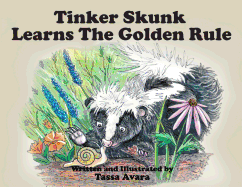 Tinker Skunk Learns the Golden Rule