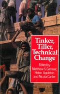 Tinker, Tiller, Technical Change: Technologies from the People