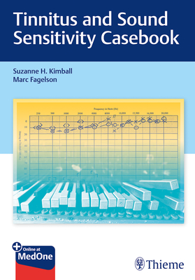 Tinnitus and Sound Sensitivity Casebook - Kimball, Suzanne H