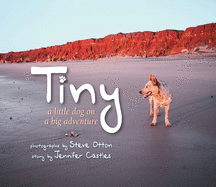 Tiny: A Little Dog on a Big Adventure