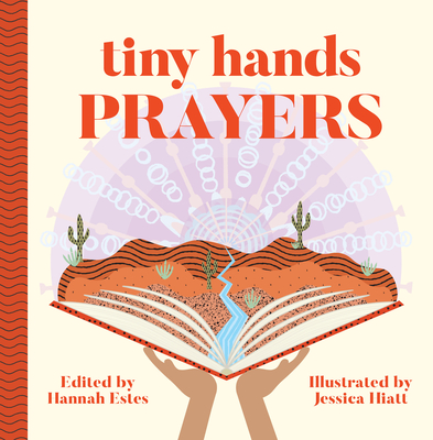 Tiny Hands: Prayers - Estes, Hannah Patricia, and Hiatt, Jessica Rose