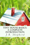 Tiny House Basics: A Complete Introduction