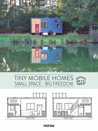 Tiny Mobile Homes: Small Space - Big Freedom