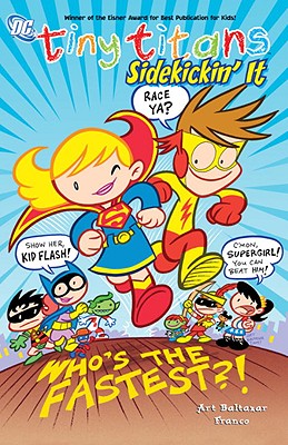 Tiny Titans Vol. 3: Sidekickin' It! - Baltazar, Art, and Aureliani, Franco