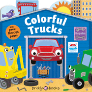 Tiny Tots Peep-Through: Colorful Trucks