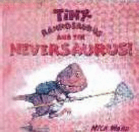 Tinyrannasaurus and the Neversaurus