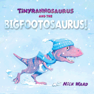 Tinyrannosaurus and the Bigfootosaurus