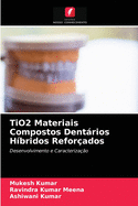 TiO2 Materiais Compostos Dentrios Hbridos Reforados