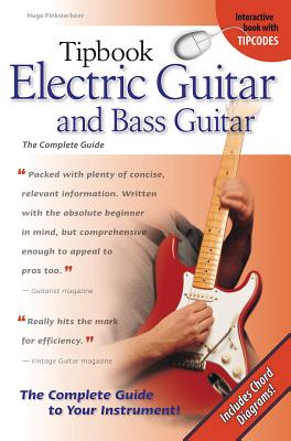 Tipbook Electric Guitar & Bass Guitar: The Complete Guide - Pinksterboer, Hugo