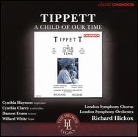 Tippett: A Child of our Time - Cynthia Clarey (contralto); Cynthia Haymon (soprano); Damon Evans (tenor); Willard White (bass);...