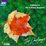 Tippett: The 5 String Quartets