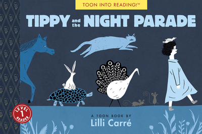 Tippy and the Night Parade: Toon Level 1 - Carre, LILLI