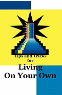 Tips and Tricks for Living on Your Own