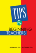 Tips for Beginning Teachers - Algozzine, Robert, PhD