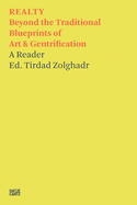 Tirdad Zolghadr: REALTY: Beyond the Traditional Blueprints of Art & Gentrification