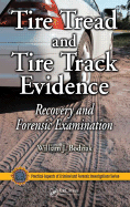 Tire Tread and Tire Track Evidence: Recovery and Forensic Examination