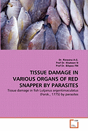 Tissue Damage in Various Organs of Red Snapper by Parasites