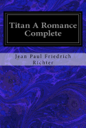Titan A Romance Complete