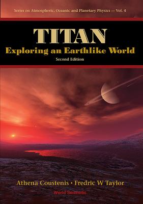 Titan: Exploring an Earthlike World (2nd Edition) - Coustenis, Athena, and Taylor, Fredric William