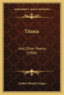 Titania: And Other Poems (1900)