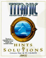Titanic: Adventure Out of Time: Hints & Solutions - Keith, William H, Jr., and Brady Games, and Barton, Nina