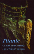 Titanic: Culture and Calamity