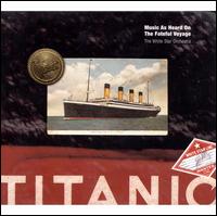 Titanic: Music as Heard on the Fateful Voyage - Various Artists