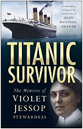 "Titanic" Survivor: The Memoirs of Violet Jessop Stewardess
