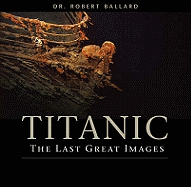"Titanic": The Last Great Images