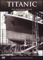Titanic: The Shocking Truth - 