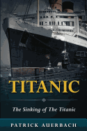 Titanic: The Sinking of the Titanic