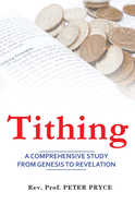 Tithing: A Comprehensive Study from Genesis to Revelation