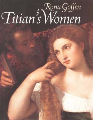 Titian's Women - Goffen, Rona, Professor