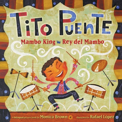 Tito Puente, Mambo King/Tito Puente, Rey del Mambo: Bilingual English-Spanish - Brown, Monica