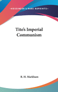 Tito's Imperial Communism