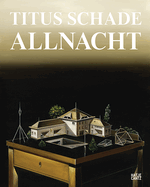 Titus Schade: Allnacht