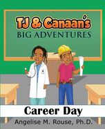 TJ & Canaan's Big Adventure: Career Day