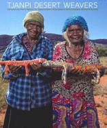 Tjanpi Desert Weavers - Watson, Penny