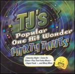 TJ's Popular One Hit Wonder Party Tunes